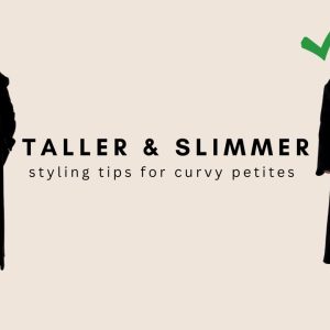 How To Look Taller & Slimmer | Styling Tips For Curvy Petites